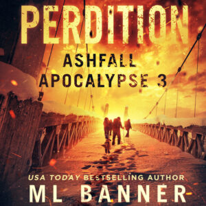 Perdition (Ashfall Apocalypse 3) - An Audio Performance