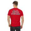 I've Got Superpowers - Unisex classic tee