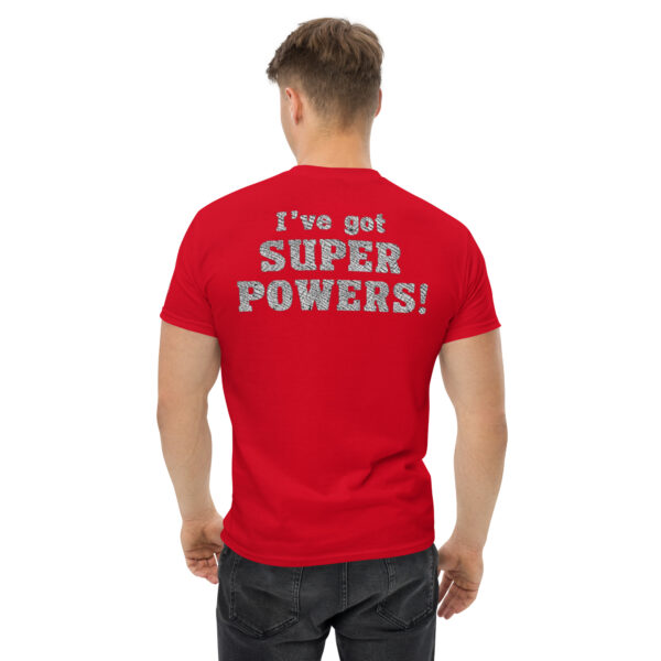 I've Got Superpowers - Unisex classic tee