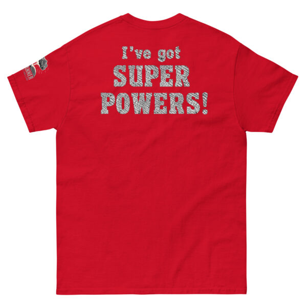 I've Got Superpowers - Unisex classic tee